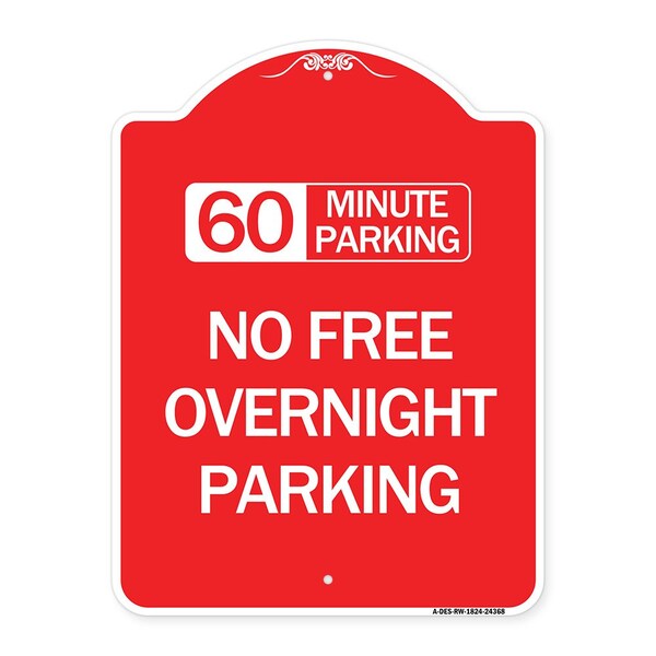 60 Minute Parking-No Free Overnight Parking, Red & White Aluminum Sign, 18" x 24", RW-1824-24368